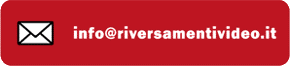 info@riversamentivideo.it e-mail